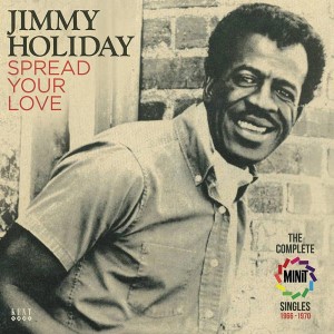 Holliday ,Jimmy - Spread Your Love : The Complete Minit Singl...